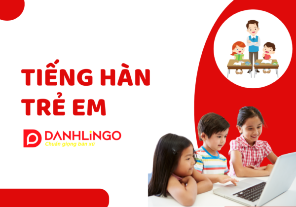 Tiếng Hàn trẻ em 23 tieng han tre em