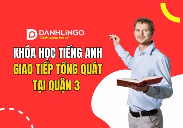 Khóa học tiếng Anh giao tiếp tổng quát tại quận 3  2 Khoa hoc tieng anh giao tiep tai quan 3