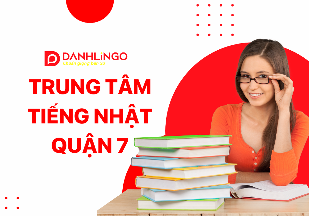 trung tam tieng nhat quan 7
