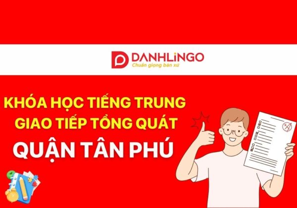 Khóa học tiếng Trung giao tiếp tổng quát quận Tân Phú 16 khoa hoc tieng trung giao tiep tong quat quan tan phu