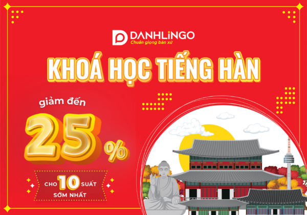 Khai giảng khóa học tiếng Hàn tháng 12 - Ưu đãi khủng đến 25% 10 uu dai tet 2025 khoa hoc tieng han
