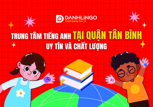 Giasudaykem - Trung tâm Tiếng Anh Quận Tân Bình uy tín và chất lượng 4 trung tam tieng anh quan tan binh