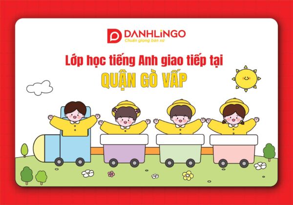 Lớp học tiếng Anh giao tiếp quận Gò Vấp 15 lop hoc tieng anh giao tiep quan go vap