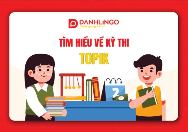 Tất tần tật về kỳ thi TOPIK các cấp độ từ 1 đến 6 7 ky thi topik cac cap do tu 1 den 6