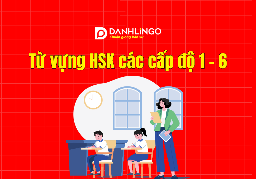 tu vung hsk cac cap do 1 6