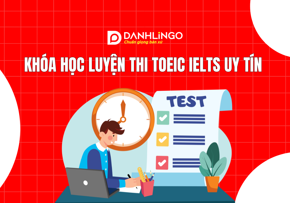 Khóa học luyện thi Toeic Ielts uy tín nhất TPHCM 1 Khóa học luyện thi Toeic Ielts uy tín nhất TPHCM
