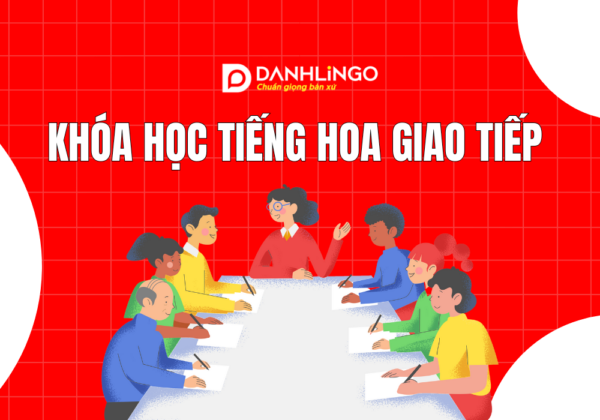 Khóa học tiếng Hoa giao tiếp tổng quát TP.HCM 3 Khóa học tiếng Hoa giao tiếp tổng quát TP.HCM