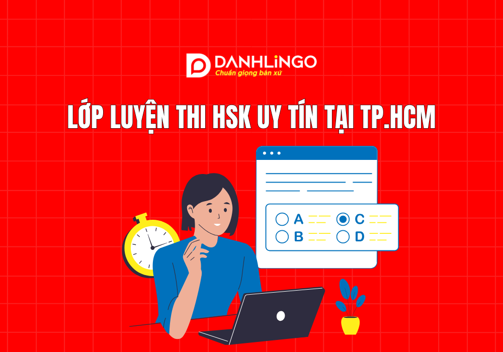 Lớp luyện thi hsk uy tín và chất lượng tại TP.HCM 1 Lớp luyện thi hsk uy tín và chất lượng tại TP.HCM