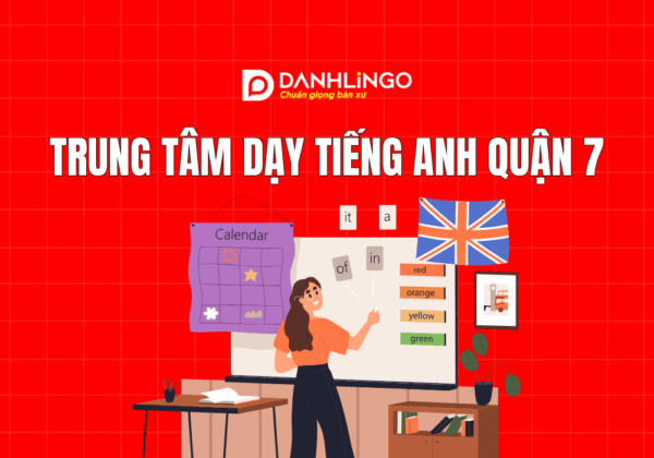 Trung tâm dạy tiếng Anh người lớn quận 7 10 Trung tâm dạy tiếng Anh người lớn quận 7