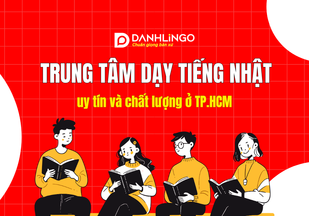 Trung tâm dạy tiếng Nhật uy tín và chất lượng ở TP.HCM 1 Trung tâm dạy tiếng Nhật uy tín và chất lượng ở TP.HCM